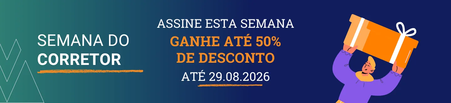 Semana do Corretor — assine esta semana e ganhe até 50% de desconto até 29.08.2026
